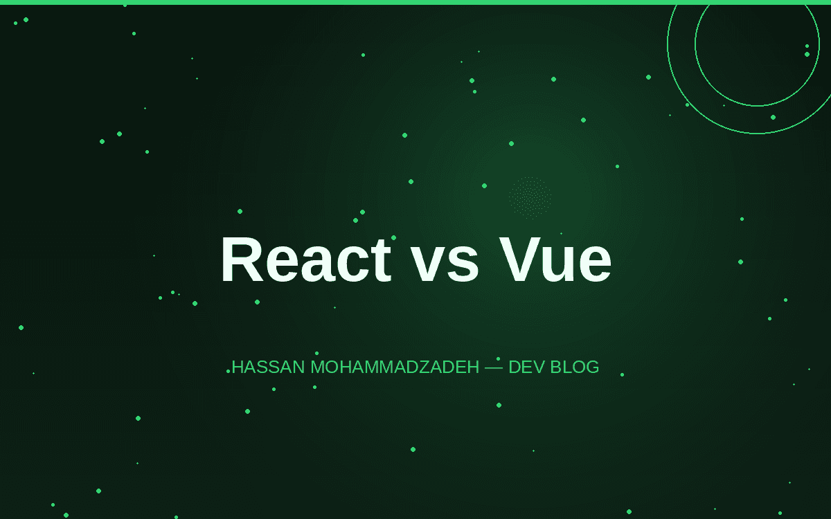 React.js در برابر Vue.js: کدام فریم‌ورک frontend برای پروژه‌ی بعدی؟