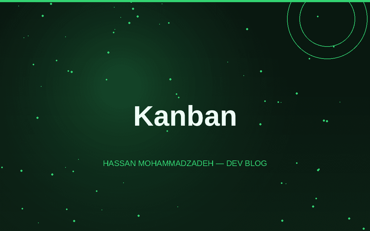 Kanban چیست و چرا برای کسبوکار شما اهمیت دارد؟